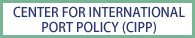CENTER FOR INTERNATIONAL PORT POLICY (CIPP)